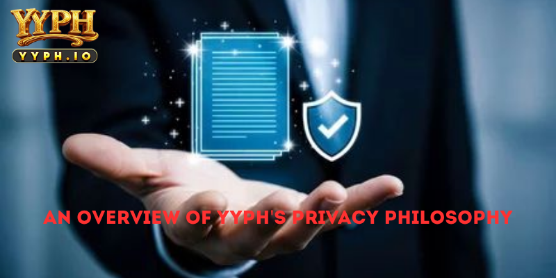 An Overview of YYPH's Privacy Philosophy