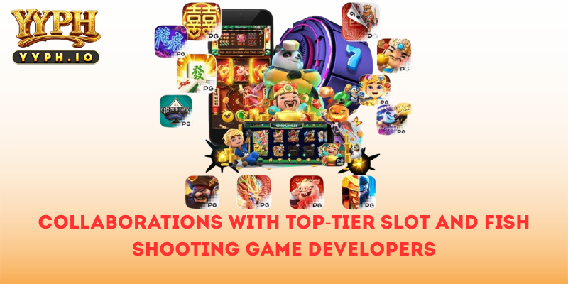 Collaborations with Top-Tier Slot and Fish Shooting Game Developers