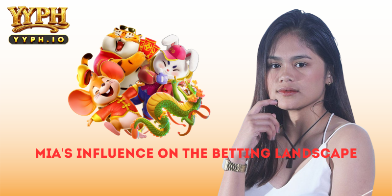 Mia's Influence on the Betting Landscape