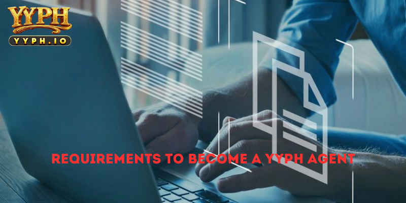 Requirements to Become a YYPH Agent