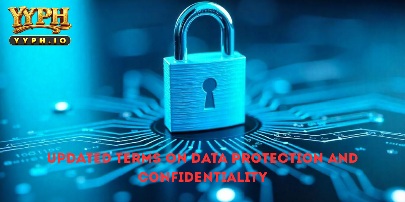 Updated Terms on Data Protection and Confidentiality