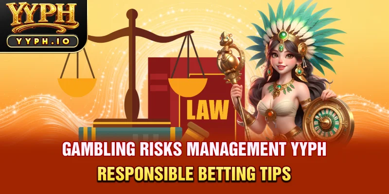 Gambling risks management yyph responsible betting tips